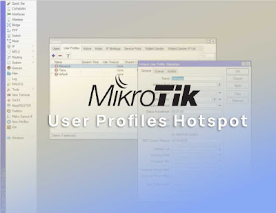 Cara Membuat User Profile Hotspot di Mikrotik