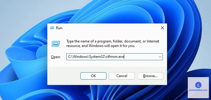 Kemudian masukan C Windows System32 ctfmon exe dan tekan enter